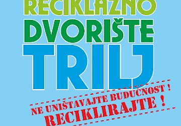 Obavijest o radu reciklažnog dvorišta Trilj
